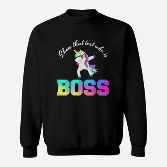 Show That Test Who Is Boss Sweatshirt | Crazezy