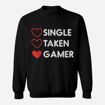 Single Taken Gamer Funny Valentines Day Gaming Men Boys Teen Sweatshirt | Crazezy CA