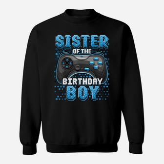 Sister Of The Birthday Boy Matching Video Game Birthday Sweatshirt | Crazezy DE