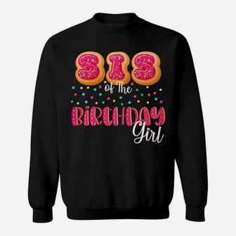 Sister Of The Birthday Girl Donut Family Matching Birthday Sweatshirt | Crazezy UK