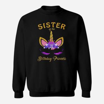 Sister Of The Birthday Princess Unicorn Family Sweatshirt | Crazezy DE