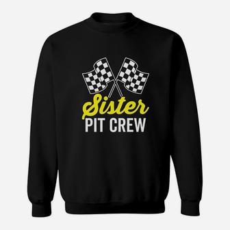 Sister Pit Crew For Racing Party Team Costume Dark Sweatshirt | Crazezy