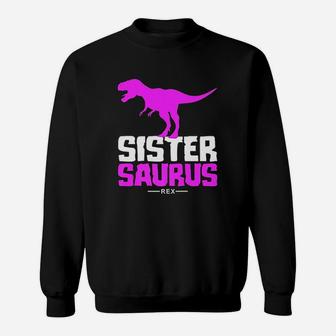 Sister Saurus Rex Cute Strict Sibling Sweatshirt | Crazezy DE