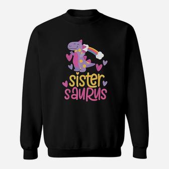 Sistersaurus Sister Saurus Dinosaur Sweatshirt | Crazezy AU