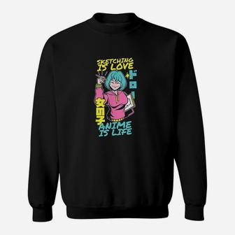 Sketching Is Love Is Life Cute Girl Artist Gift Sweatshirt | Crazezy DE