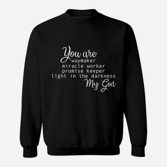 Sleity You Are Way Maker Miracle Worker Christian Faith Sweatshirt | Crazezy