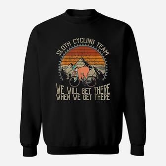 Sloth Cycling Team We Well Get There When We Get There Sweatshirt | Crazezy UK