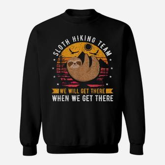 Sloth Hiking Team We Will Get There When We Get There Camp Sweatshirt | Crazezy DE