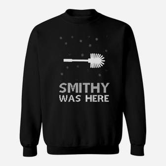 Smithy Was Here Sweatshirt - Monsterry UK