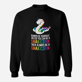 Snake Pet Always Be A Snakicorn Birthday Unicorn Snake Sweatshirt | Crazezy