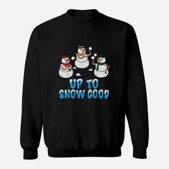 Snowmen Up To Snow Good Sweatshirt | Crazezy DE