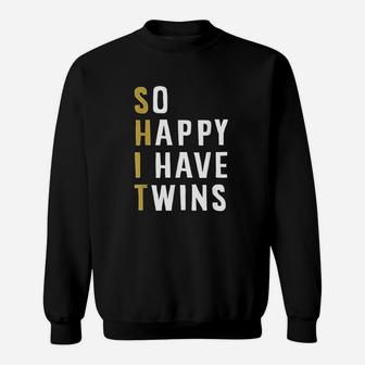 So Happy I Have Twins Funny Parent Mom Dad Saying Sweatshirt | Crazezy UK