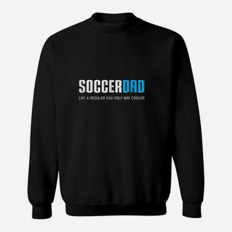 Soccer Dad Sweatshirt | Crazezy CA