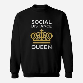 Social Distance Queen Sweatshirt | Crazezy UK