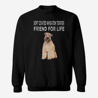 Soft Coated Wheaten Terrier Friend For Life Dog Friendship Sweatshirt | Crazezy