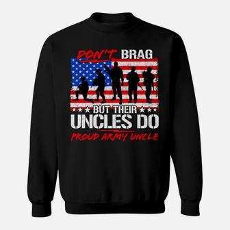 Soldiers Don't Brag Uncles Do Proud Army Uncle Funny Gifts Sweatshirt | Crazezy