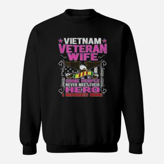 Some People Never Meet Their Hero Vietnam Veteran Wife Sweatshirt | Crazezy AU