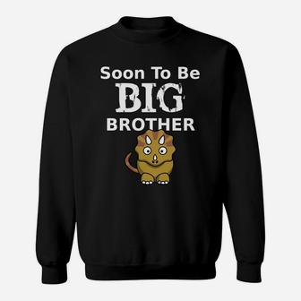 Soon To Be Big Brother Triceratop For Older Siblings Sweatshirt - Thegiftio UK