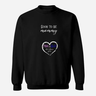 Soon To Be Mommy Pink Or Blue We Love You Heart Sweatshirt | Crazezy CA