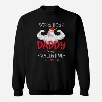 Sorry Boys Daddy Is My Valentine Sweatshirt - Monsterry