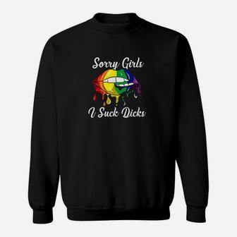 Sorry Girls I Like Boys Im Gay Lgbt Sweatshirt | Crazezy CA