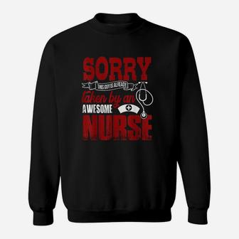 Sorry This Guy Is Already Taken By An Awesome Nurse Sweatshirt | Crazezy CA