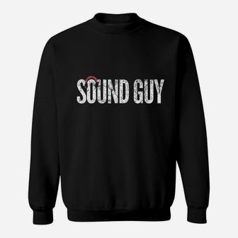 Sound Guy Audio Engineer Sweatshirt | Crazezy CA