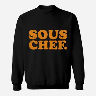 Sous Chef Noun Definition Funny Cooking Term Men Women Cook Sweatshirt Sweatshirt | Crazezy