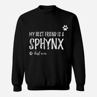 Sphynx Cat Lover Friend Shirt Funny Cat Mom Gift Idea Sweatshirt | Crazezy UK