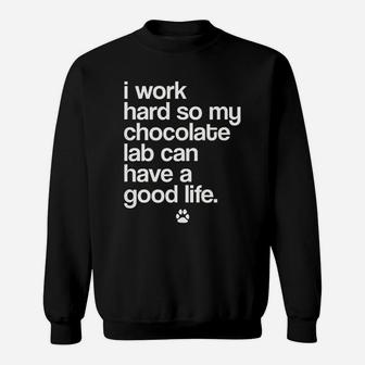 Spoiled Chocolate Labrador Owner Funny Puppy Dog Lover Sweatshirt | Crazezy