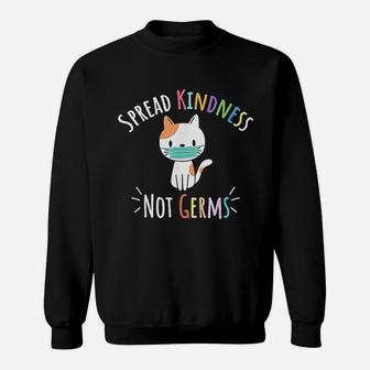 Spread Kindness Not Germs Sweatshirt | Crazezy CA