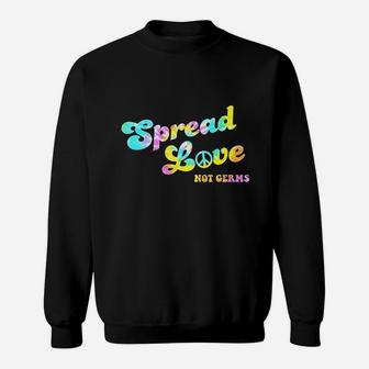 Spread Love Not Germs Funny Healthcare Medical Hippie Sweatshirt | Crazezy CA