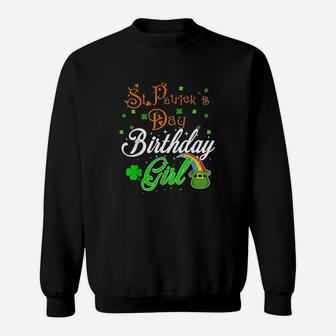 St Patricks Birthday Day Gift For Women And Girls Sweatshirt | Crazezy