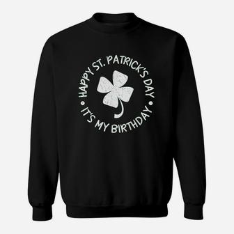 St Patricks Day Its My Birthday Shamrock Happy Green Boys Sweatshirt | Crazezy