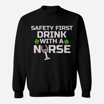 St Patrick's Day Shirt Nurse Shamrock Safety First Wine Sweatshirt | Crazezy