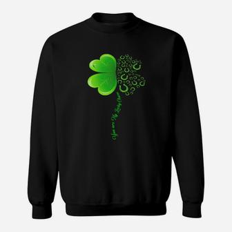 St Patrick's Day You Are My Lucky Charm Sweatshirt - Monsterry UK