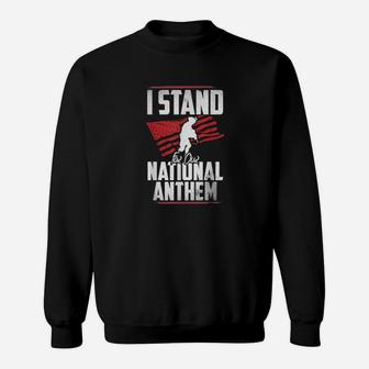 Stand For The National Anthem Army Soldier Patriotic Support Sweatshirt - Monsterry