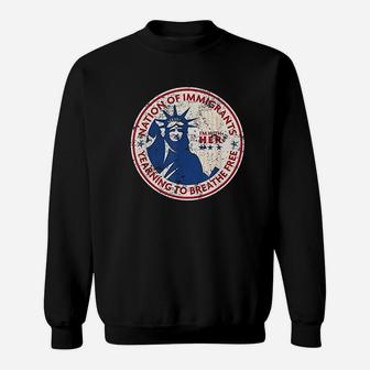 Statue Of Liberty Patriotic Gift Nation Of Imigrants Sweatshirt | Crazezy DE