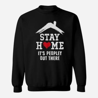 Stay Home It's Peopley Out There Introvert Costume Sweatshirt - Monsterry
