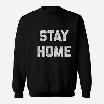 Stay Home Sweatshirt | Crazezy