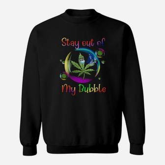 Stay Out Of My Bubble Sweatshirt - Monsterry AU