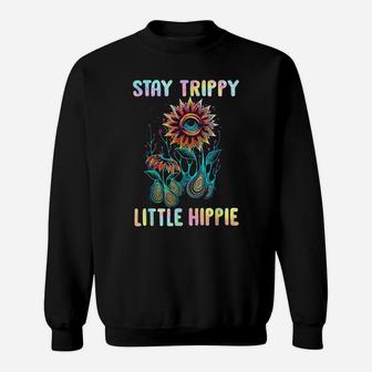 Stay Trippy Little Hippie Flower Colorful Retro Vintage Sweatshirt | Crazezy DE