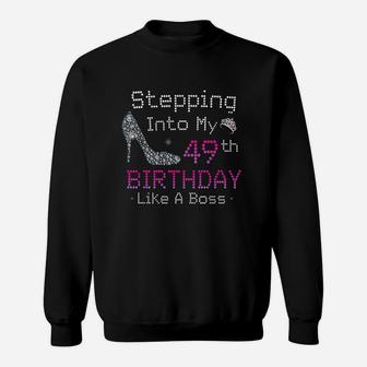 Stepping Into My 49Th Birthday Like A Boss 49 Years Old Sweatshirt | Crazezy UK
