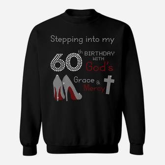 Stepping Into My 60Th Birthday Tee Gift For Womens Sweatshirt | Crazezy