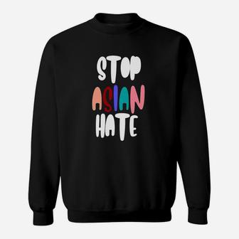 Stop Asian Hate Sweatshirt | Crazezy