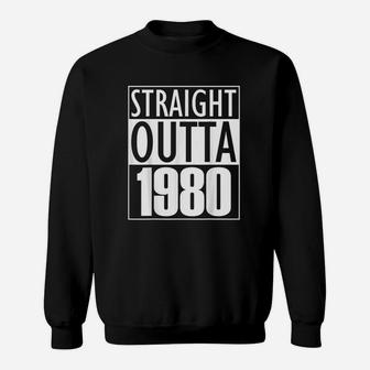 Straight Outta 1980 Sweatshirt | Crazezy CA