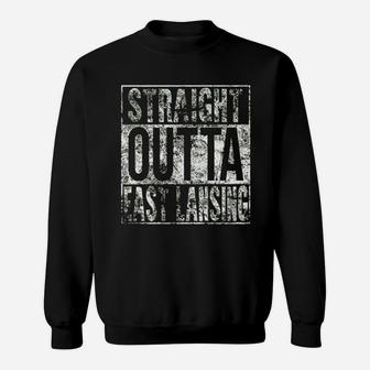 Straight Outta East Lansing Sweatshirt - Thegiftio UK