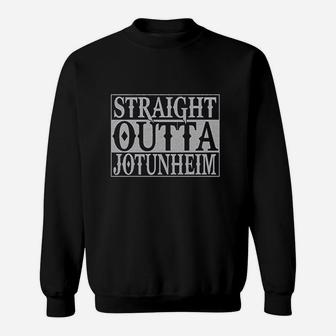 Straight Outta Jotunheim Sweatshirt | Crazezy