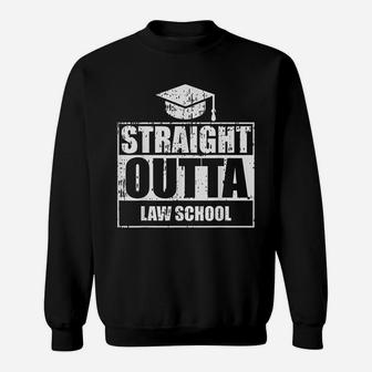 Straight Outta Law School Sweatshirt - Thegiftio UK