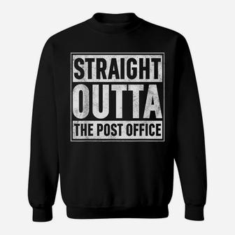 Straight Outta The Post Office Funny Vintage Postal Worker Sweatshirt | Crazezy
